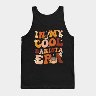 In My Cool Barista Spice Era Retro Barista Coffee Bar Tank Top